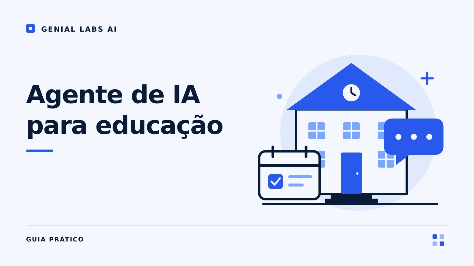 Capa em branco gelo com o título Agente de IA para educação e uma escola geométrica azul acompanhada de calendário e balão de conversa.